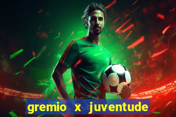 gremio x juventude ao vivo